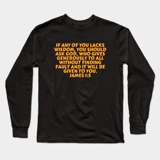 Bible Verse James 1:5 Long Sleeve T-Shirt